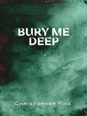 cover image of Bury Me Deep